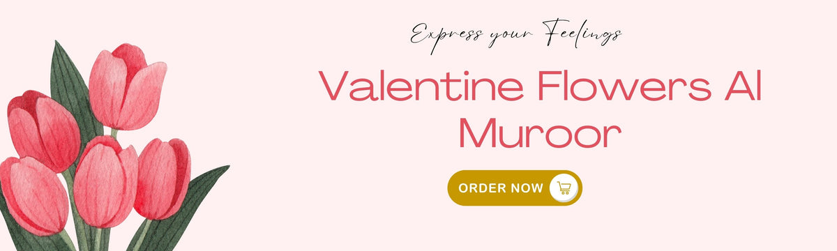 Valentine Flowers Al Muroor