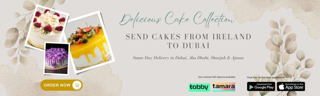 Send Cakes from Ireland to Dubai