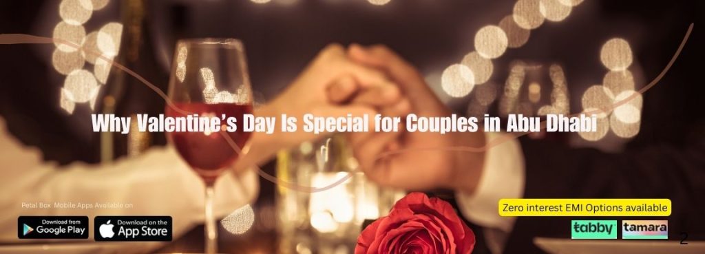 Why Valentine’s Day Is Special for Couples in Abu Dhabi